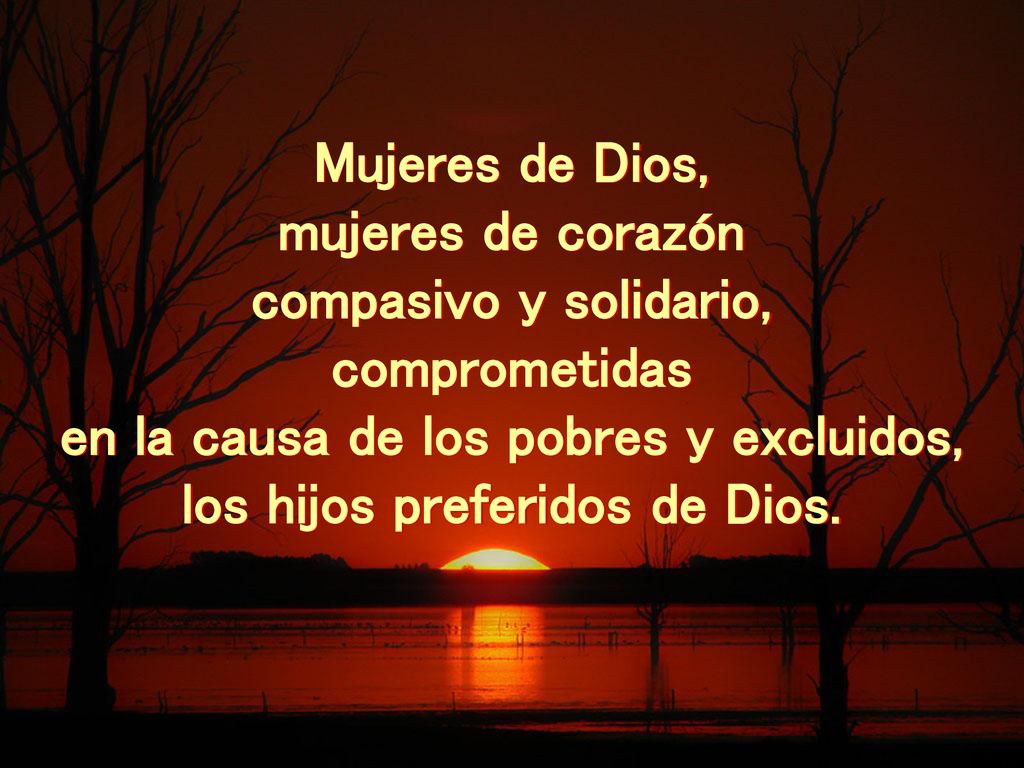 en la causa de los pobres y excluidos, los hijos preferidos de Dios.