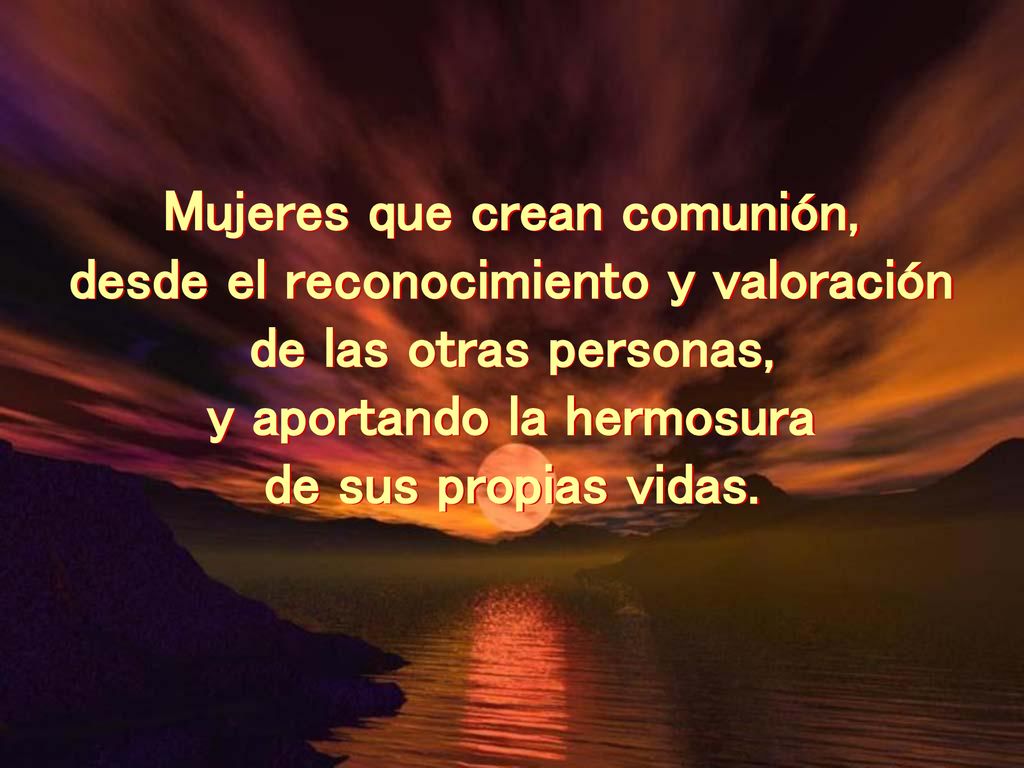 Mujeres que crean comunión, desde el reconocimiento y valoración