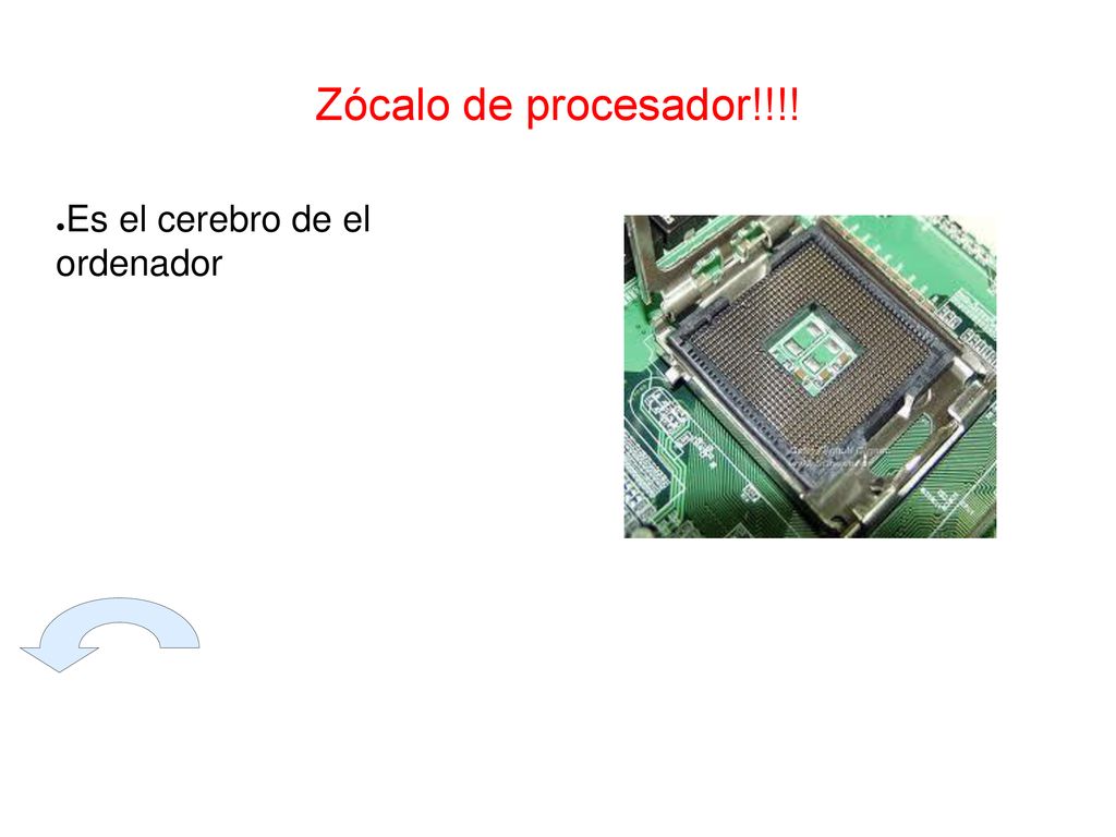 Zócalo de procesador!!!! Es el cerebro de el ordenador