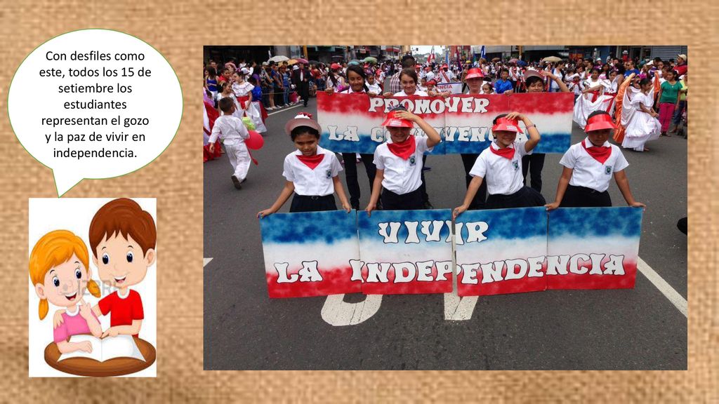Con desfiles como este, todos los 15 de setiembre los estudiantes representan el gozo y la paz de vivir en independencia.