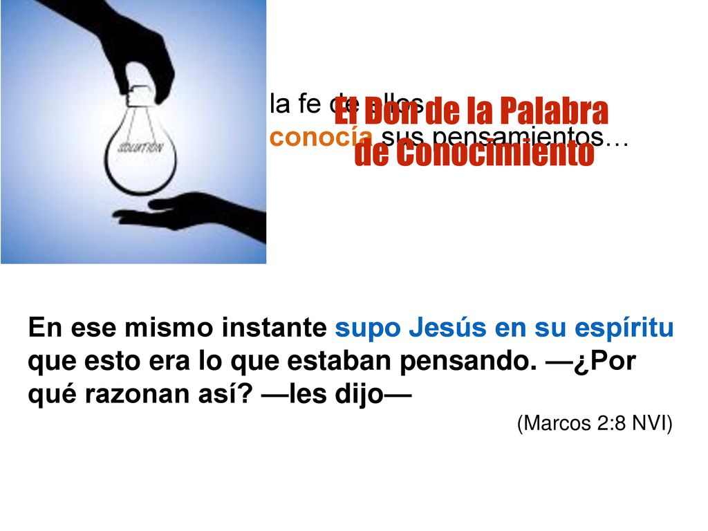 El Don de la Palabra de Conocimiento v2: Al ver Jesús la fe de ellos…