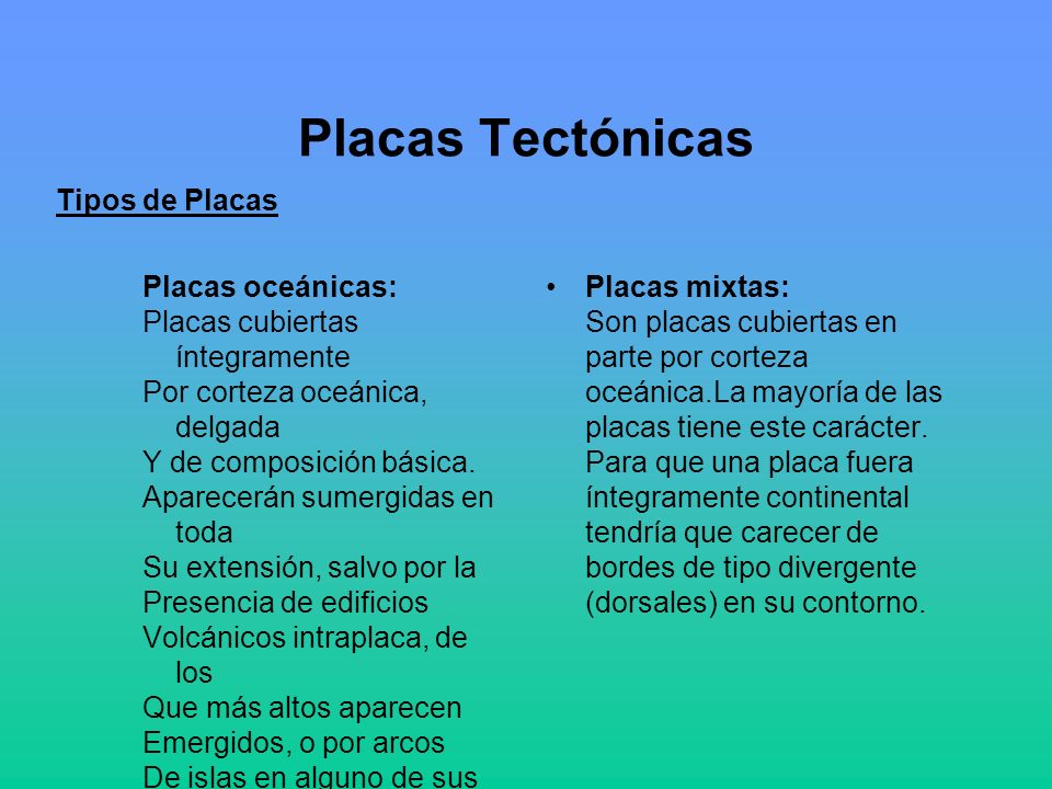 Placas Tectónicas Tipos de Placas Placas oceánicas:
