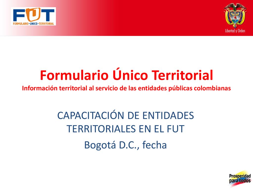 CAPACITACIÓN DE ENTIDADES TERRITORIALES EN EL FUT Bogotá D.C., fecha
