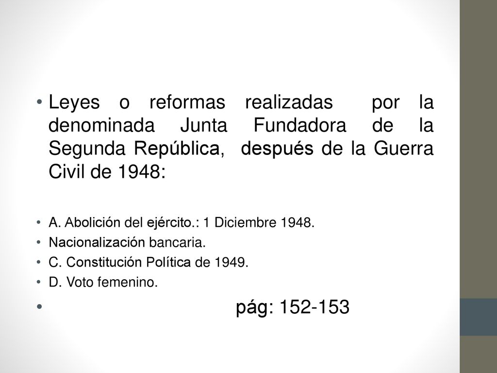Leyes o reformas realizadas por la denominada Junta Fundadora de la Segunda República, después de la Guerra Civil de 1948: