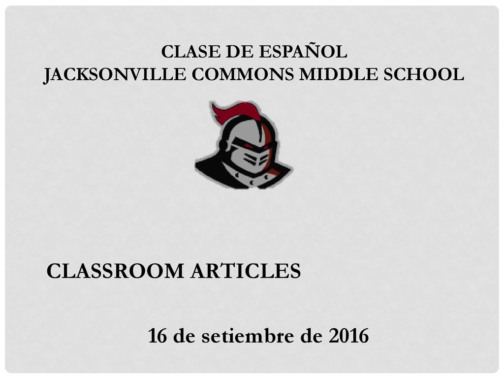 Spanish Class. Mrs. Rogers CLASSROOM ARTICLES 16 de setiembre de 2016
