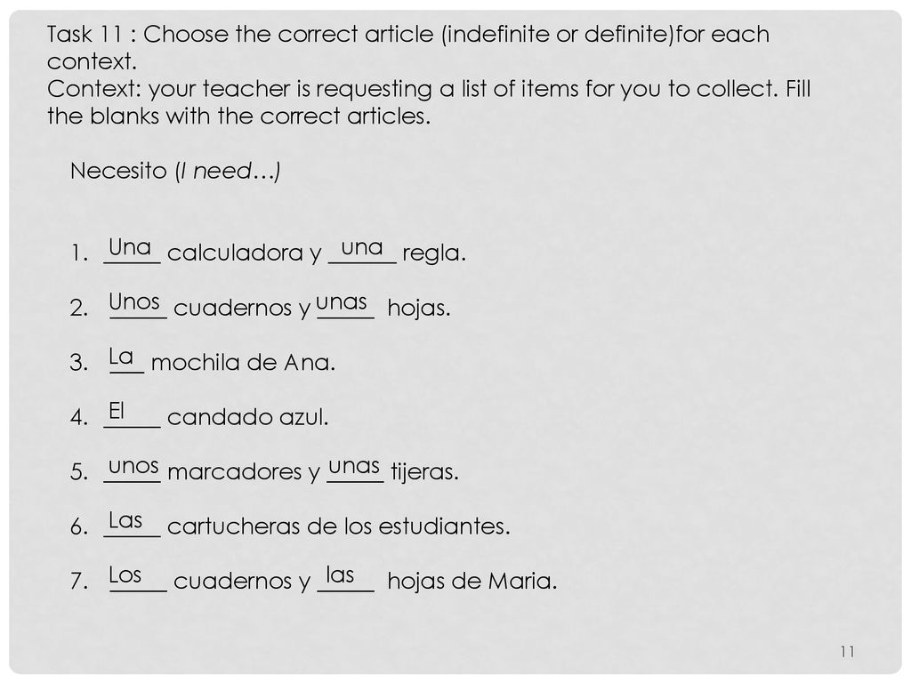 Task 11 : Choose the correct article (indefinite or definite)for each context.
