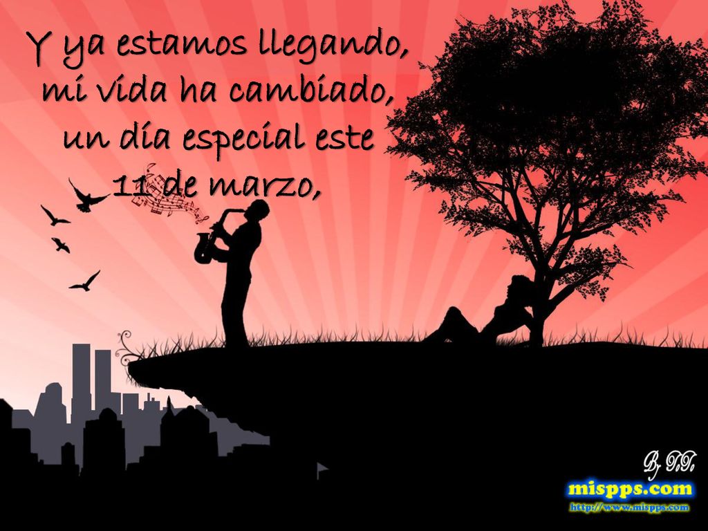 Y ya estamos llegando, mi vida ha cambiado, un día especial este