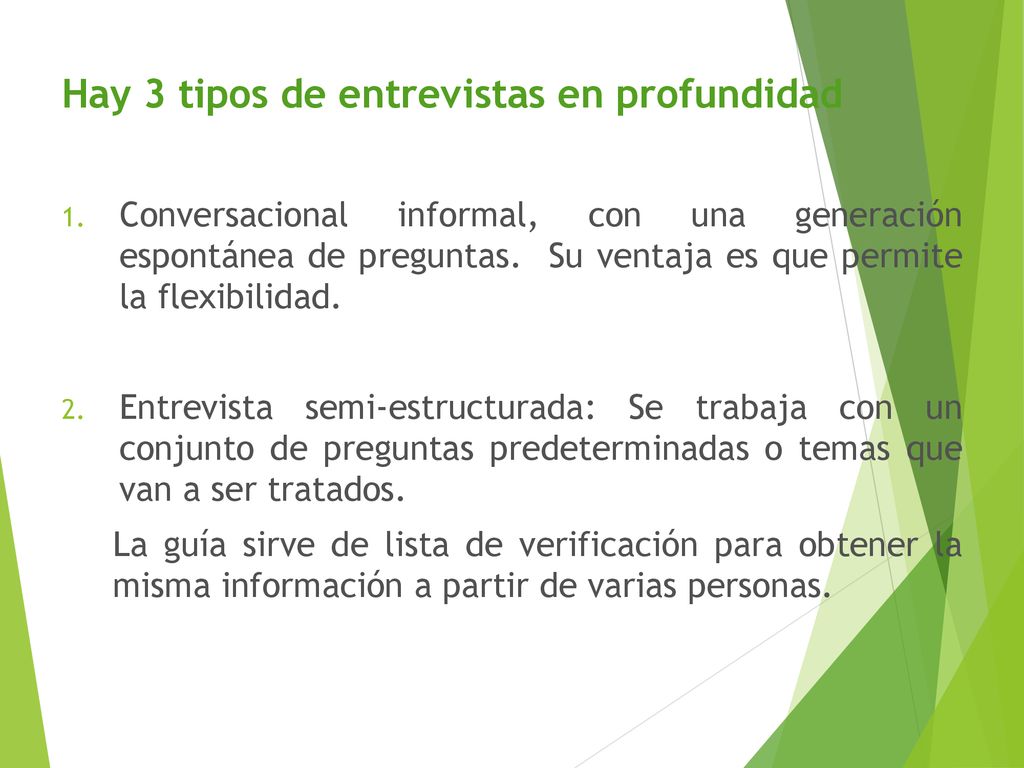 Hay 3 tipos de entrevistas en profundidad