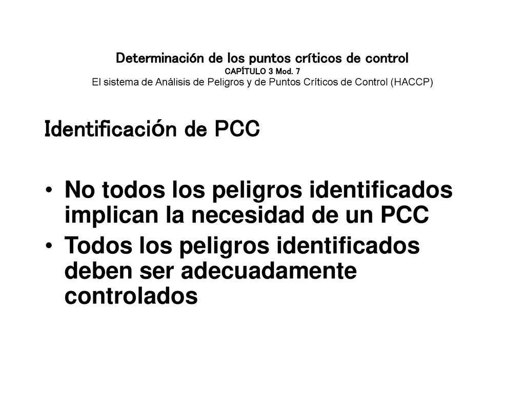 No todos los peligros identificados implican la necesidad de un PCC