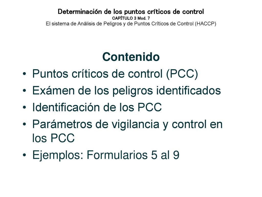 Puntos críticos de control (PCC) Exámen de los peligros identificados