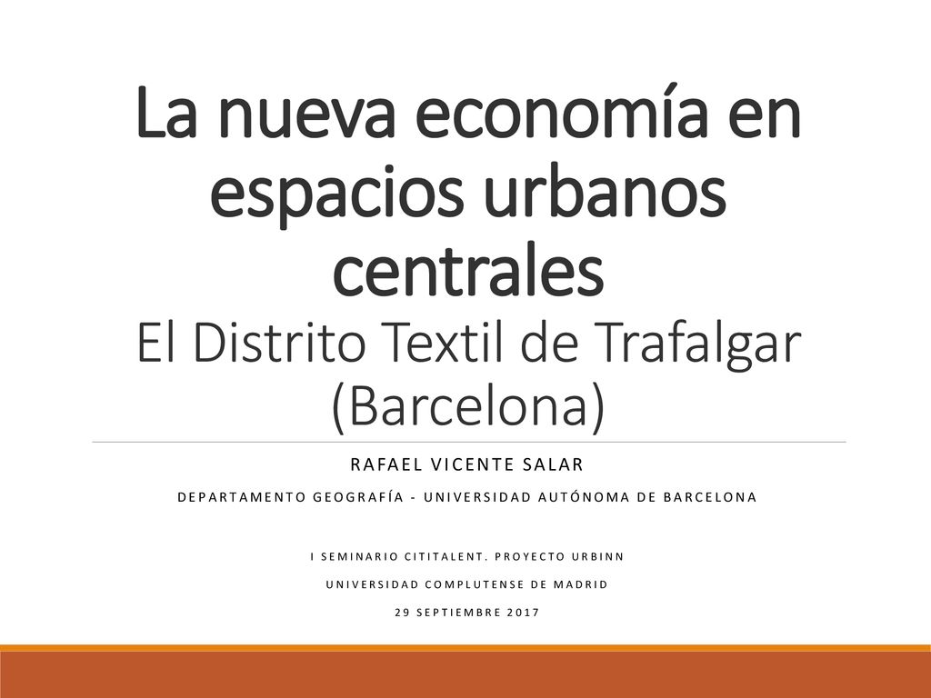 La nueva economía en espacios urbanos centrales El Distrito Textil de Trafalgar (Barcelona)
