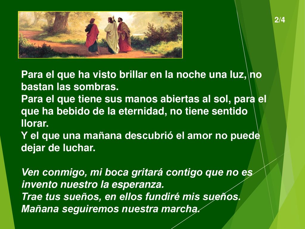 Y el que una mañana descubrió el amor no puede dejar de luchar.