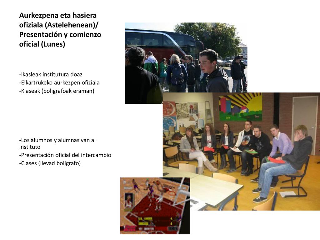 Aurkezpena eta hasiera ofiziala (Astelehenean)/ Presentación y comienzo oficial (Lunes)