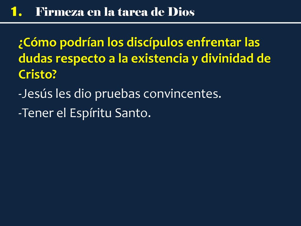 ¿Cómo podrían los discípulos enfrentar las dudas respecto a la existencia y divinidad de Cristo