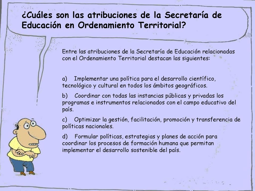 ¿Cuáles son las atribuciones de la Secretaría de Educación en Ordenamiento Territorial
