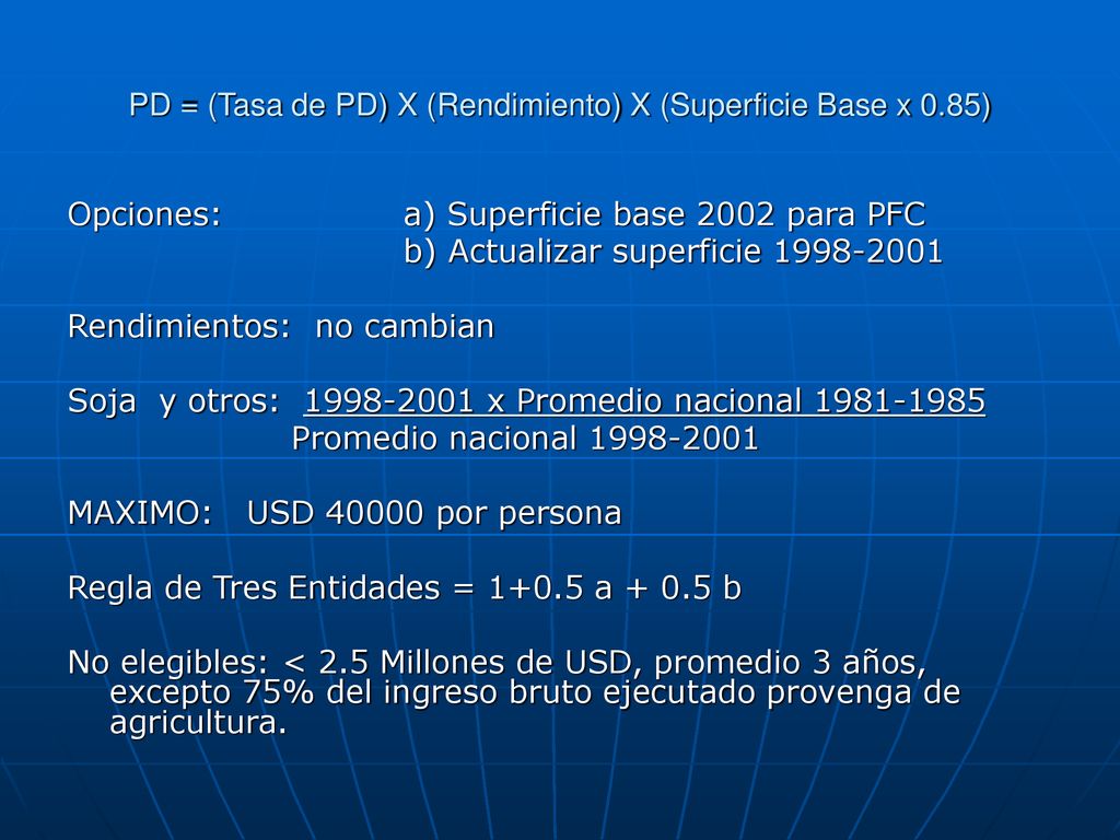 PD = (Tasa de PD) X (Rendimiento) X (Superficie Base x 0.85)