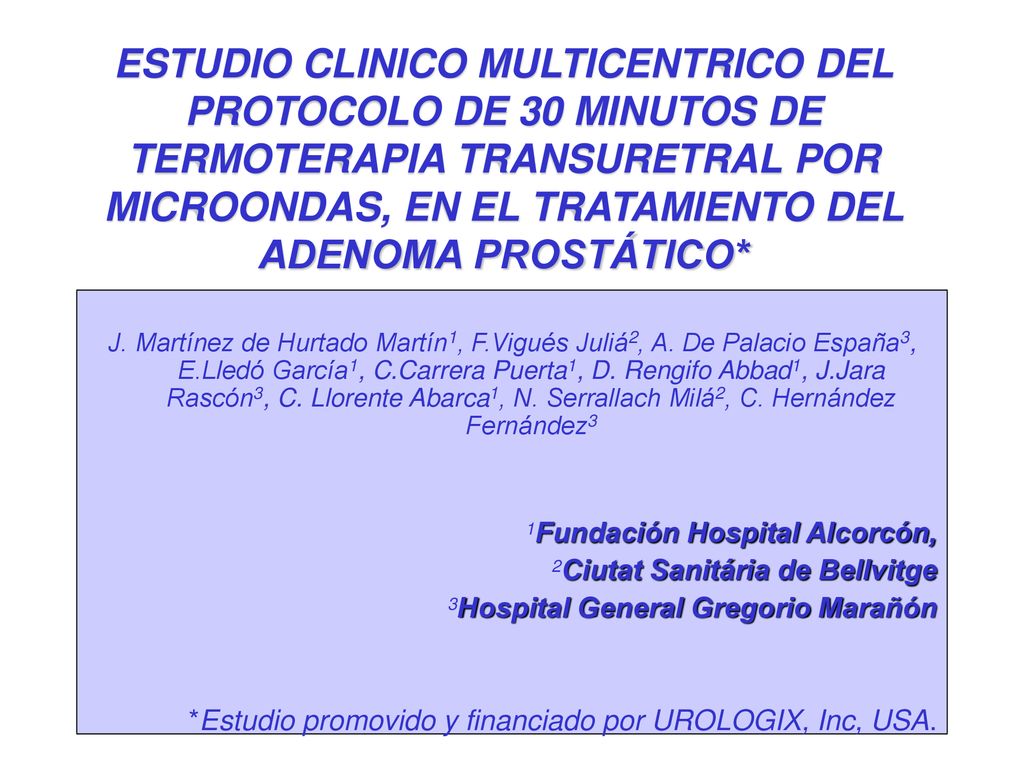 ESTUDIO CLINICO MULTICENTRICO DEL PROTOCOLO DE 30 MINUTOS DE TERMOTERAPIA TRANSURETRAL POR MICROONDAS, EN EL TRATAMIENTO DEL ADENOMA PROSTÁTICO*