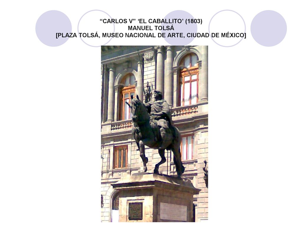 CARLOS V ‘EL CABALLITO’ (1803) MANUEL TOLSÁ [PLAZA TOLSÁ, MUSEO NACIONAL DE ARTE, CIUDAD DE MÉXICO]