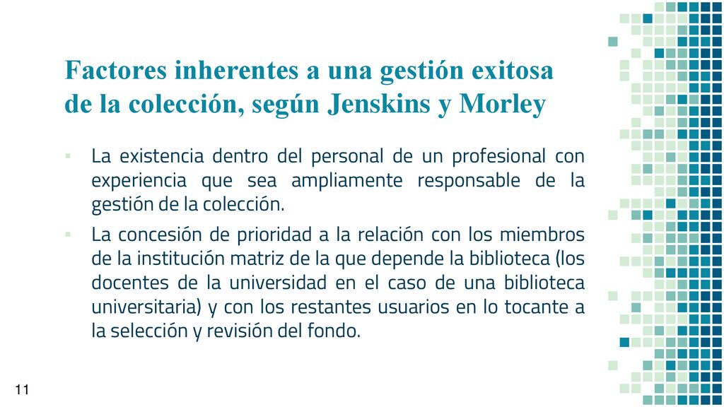 Factores inherentes a una gestión exitosa de la colección, según Jenskins y Morley