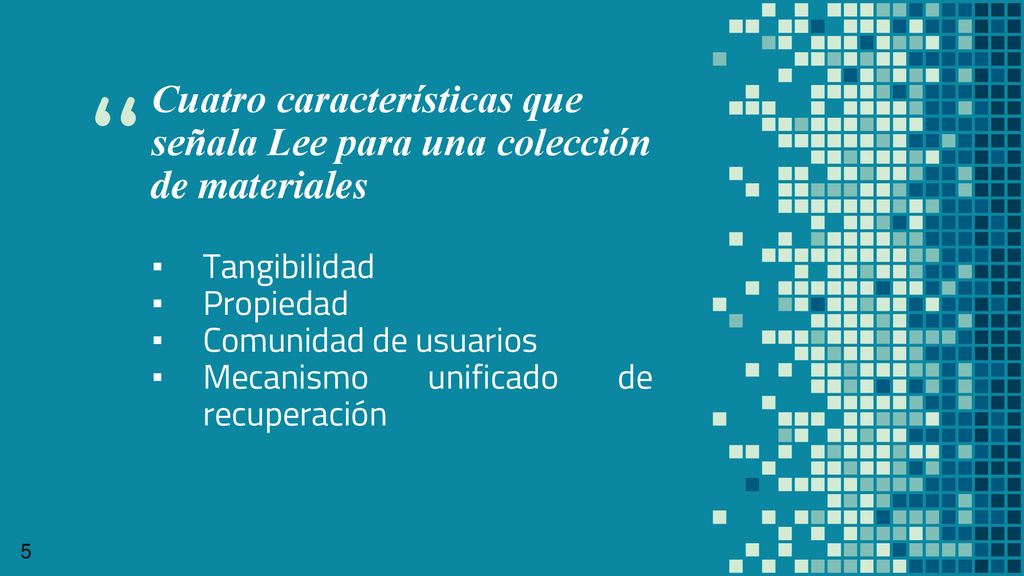 Cuatro características que señala Lee para una colección de materiales