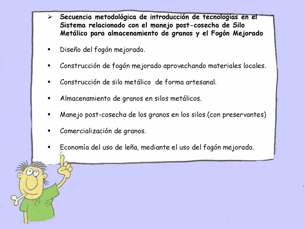Secuencia metodológica de introducción de tecnologías en el Sistema relacionado con el manejo post-cosecha de Silo Metálico para almacenamiento de granos y el Fogón Mejorado
