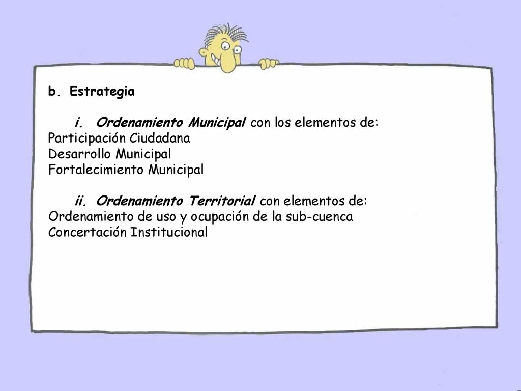 Estrategia Ordenamiento Municipal con los elementos de: Participación Ciudadana. Desarrollo Municipal.