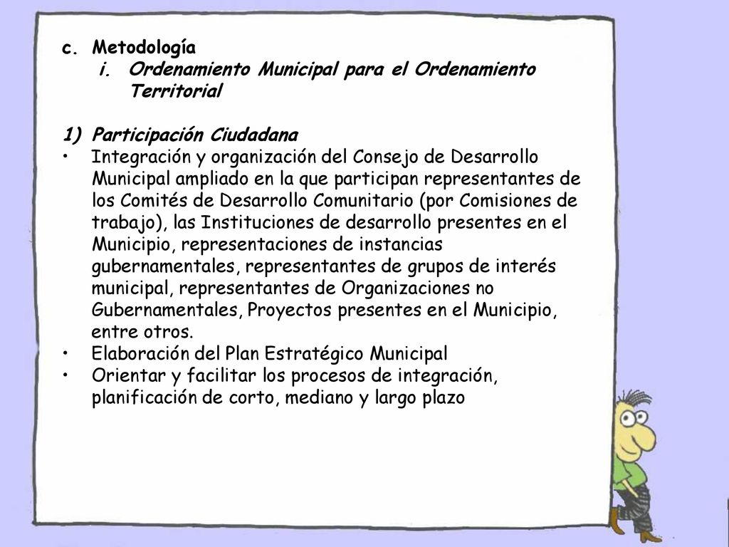 Metodología Ordenamiento Municipal para el Ordenamiento Territorial. Participación Ciudadana.