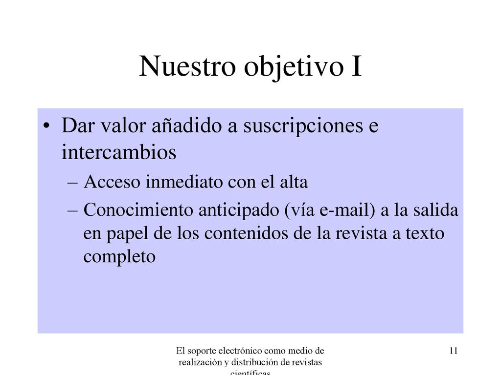 Nuestro objetivo I Dar valor añadido a suscripciones e intercambios