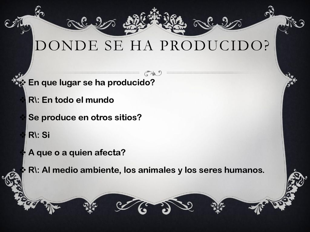DONDE SE HA PRODUCIDO En que lugar se ha producido