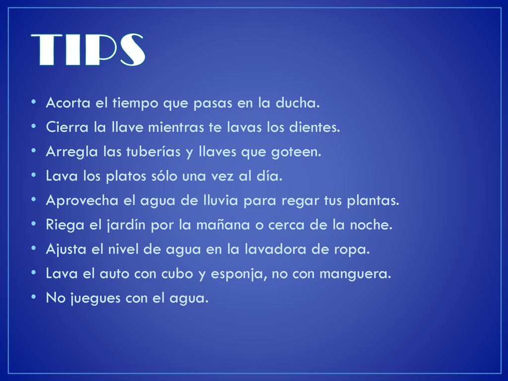 TIPS Acorta el tiempo que pasas en la ducha.