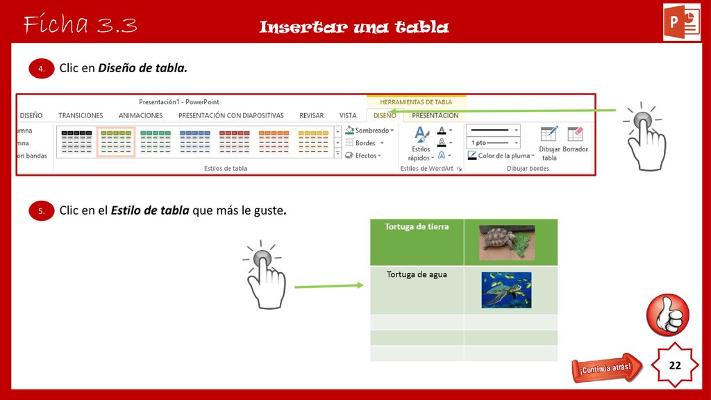 Ficha 3.3 Insertar una tabla Clic en Diseño de tabla.