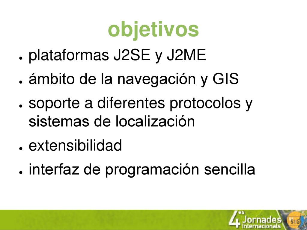 objetivos plataformas J2SE y J2ME ámbito de la navegación y GIS