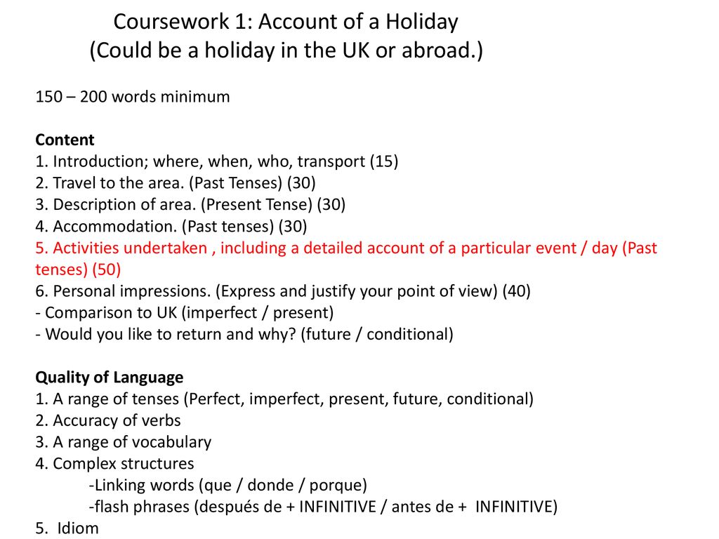(Could be a holiday in the UK or abroad.)