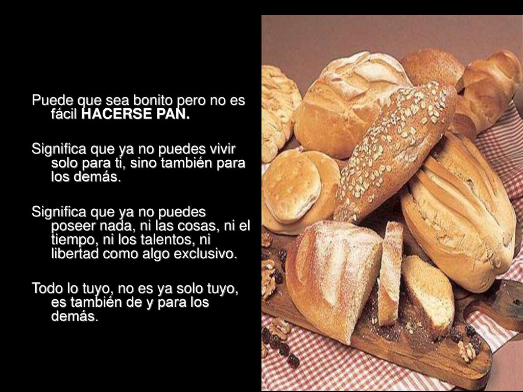 Puede que sea bonito pero no es fácil HACERSE PAN.