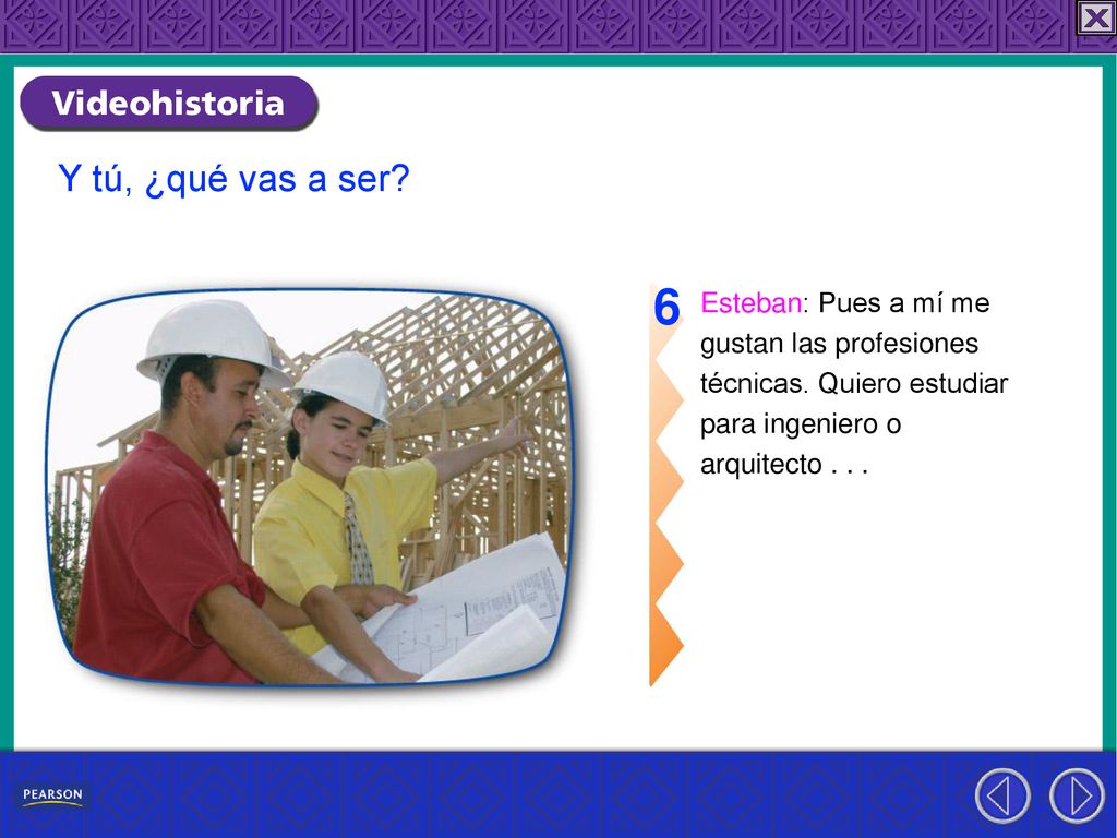 6 Y tú, ¿qué vas a ser Esteban: Pues a mí me gustan las profesiones