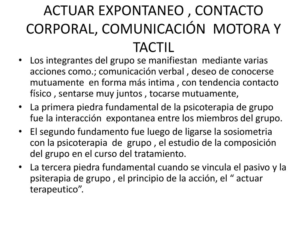 ACTUAR EXPONTANEO , CONTACTO CORPORAL, COMUNICACIÓN MOTORA Y TACTIL