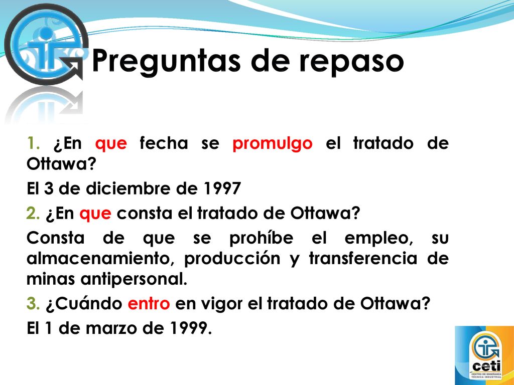 Preguntas de repaso 1. ¿En que fecha se promulgo el tratado de Ottawa