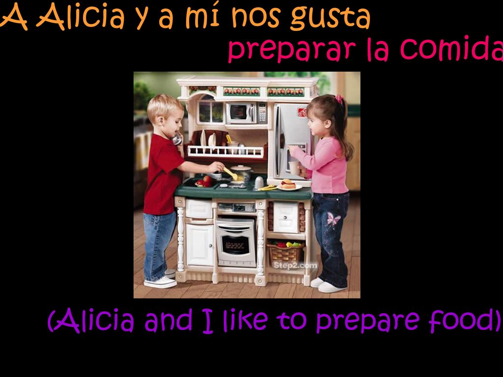 A Alicia y a mí nos gusta preparar la comida