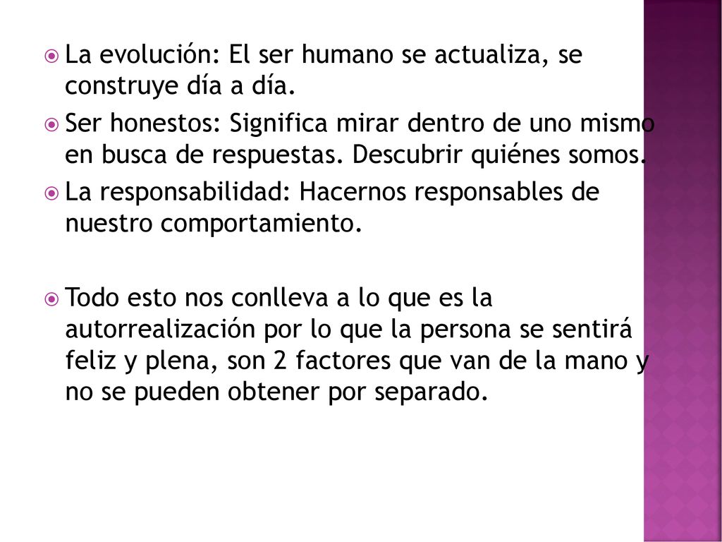 La evolución: El ser humano se actualiza, se construye día a día.