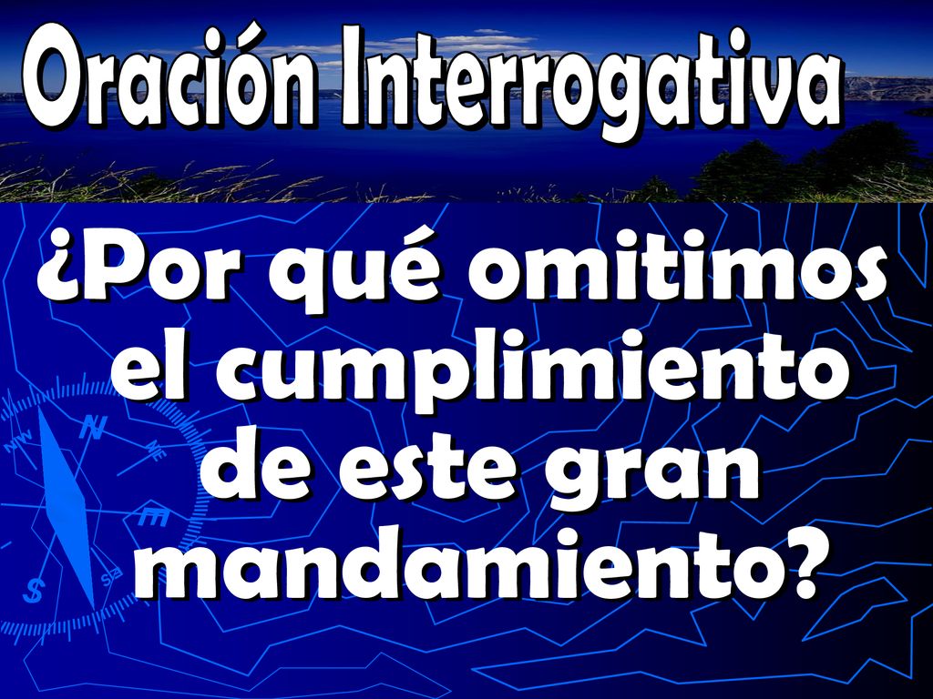 ¿Por qué omitimos el cumplimiento de este gran mandamiento