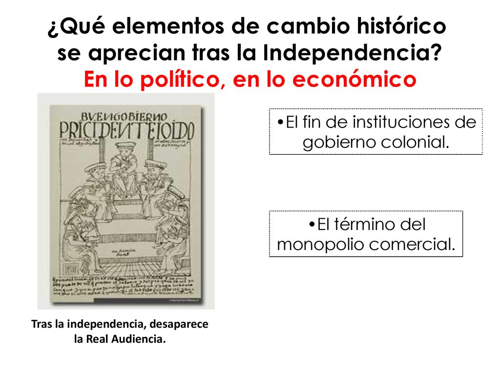 ¿Qué elementos de cambio histórico se aprecian tras la Independencia