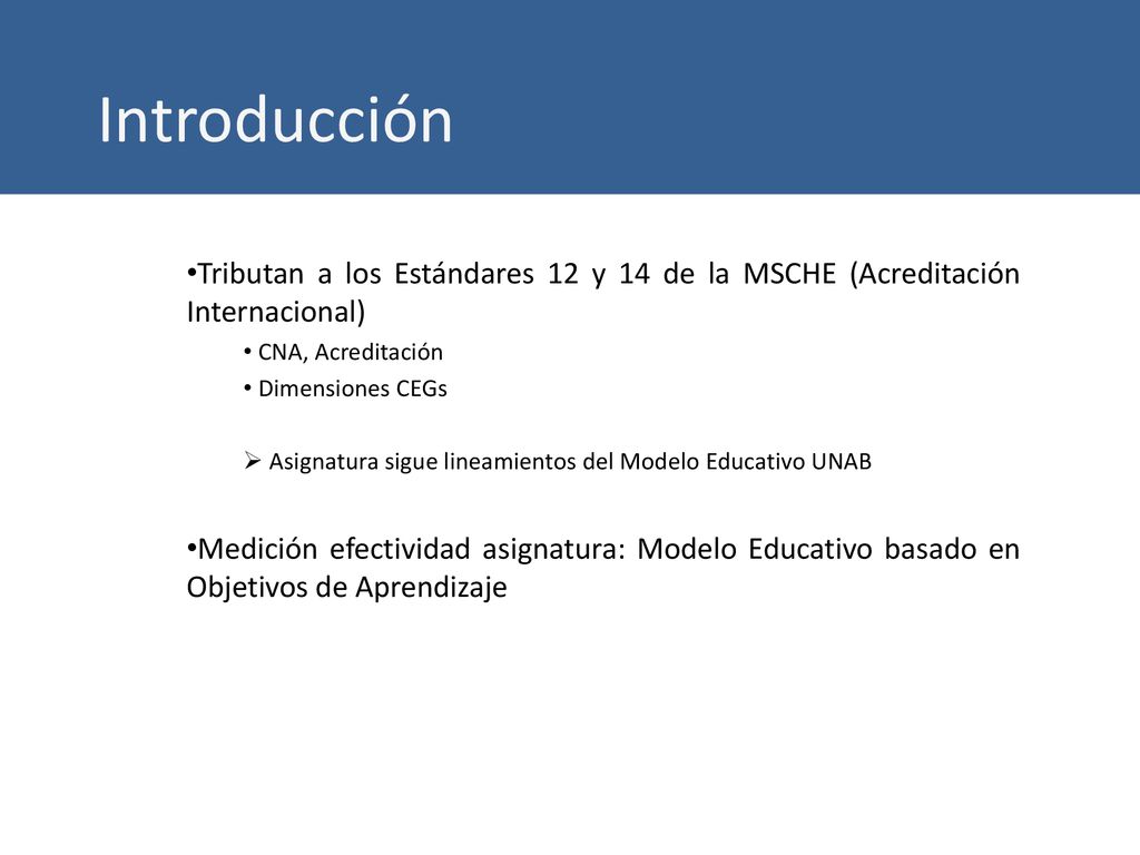 Introducción Tributan a los Estándares 12 y 14 de la MSCHE (Acreditación Internacional) CNA, Acreditación.