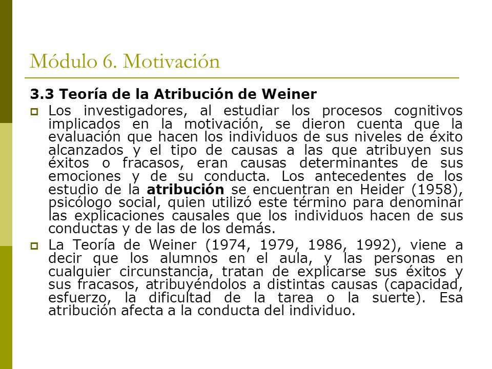 Módulo 6. Motivación 3.3 Teoría de la Atribución de Weiner