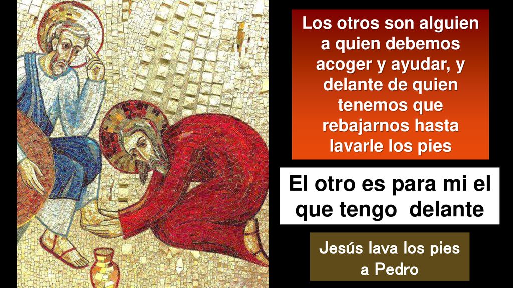 El otro es para mi el que tengo delante Jesús lava los pies a Pedro