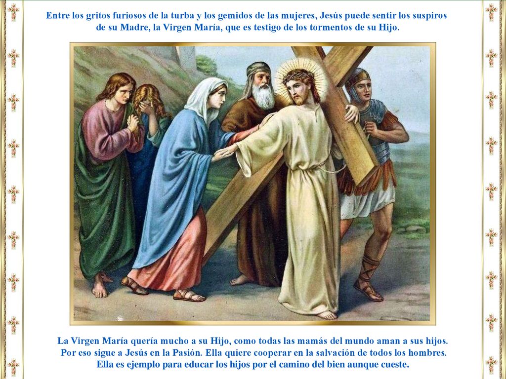 Entre los gritos furiosos de la turba y los gemidos de las mujeres, Jesús puede sentir los suspiros