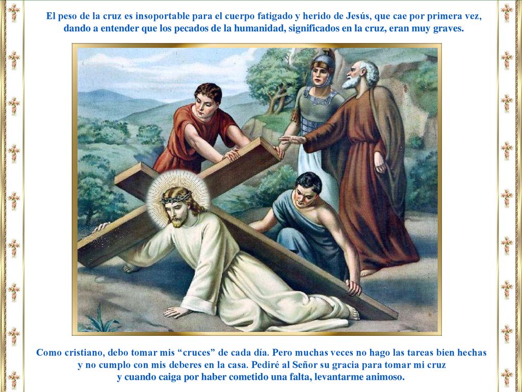 y cuando caiga por haber cometido una falta, levantarme animoso.