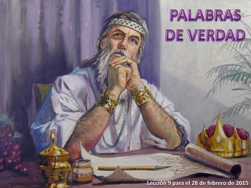 PALABRAS DE VERDAD Lección 9 para el 28 de febrero de 2015