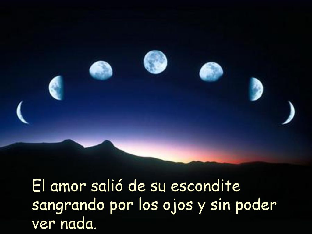 El amor salió de su escondite sangrando por los ojos y sin poder ver nada.