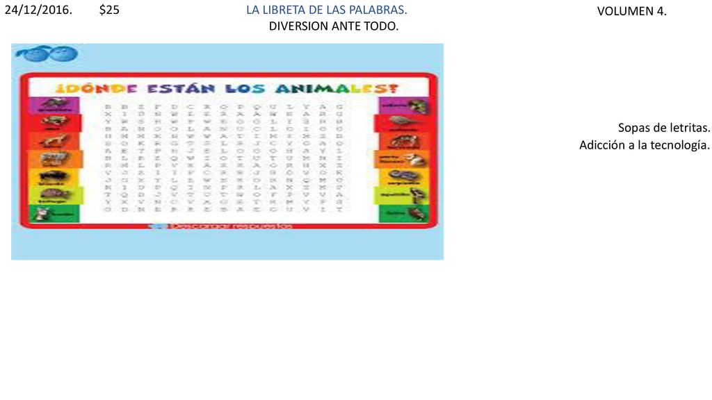 24/12/2016. $25. LA LIBRETA DE LAS PALABRAS. VOLUMEN 4. DIVERSION ANTE TODO. Sopas de letritas.
