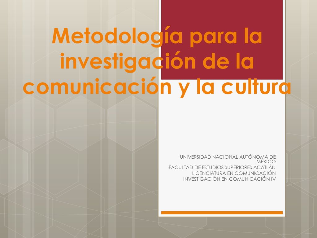 Metodología para la investigación de la comunicación y la cultura